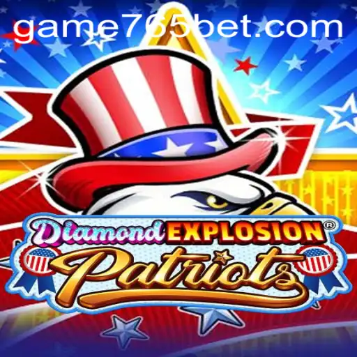 Experience the Thrill of DiamondExplosionPatriots with the Exciting 765 Bet