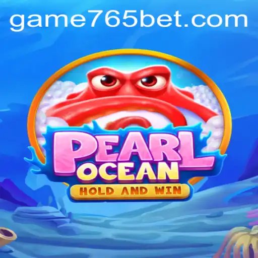 Dive into Excitement with PearlOcean and the Thrill of 765 Bet